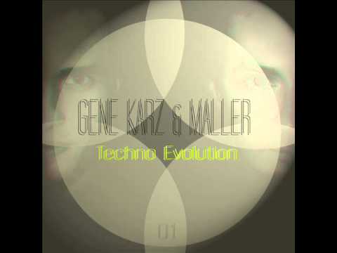 Gene Karz & Maller - Techno Evolution Podcast 001