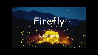 Ed Sheeran - Firefly (My Cover)
