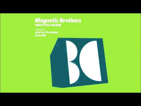 Magnetic Brothers - Her Eyes Again (2014 Mix)