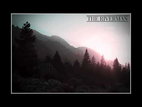 The Riverman - If I