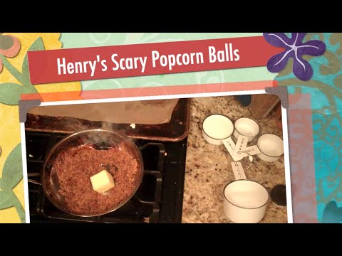 Henry's Kitchen 56: Scary Pop Corn Halloween Balls