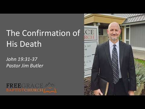 The Confirmation of His Death - John 19:31-37