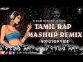 Tamil Rap Nonstop Remix Dj Killer Sanjay Dj Killer Production 2025