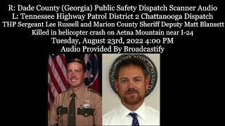 Dispatch Scanner Audio Tennessee Highway Patrol Helicopter crash kills THP trooper and deputy