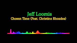 Jeff Loomis - Chosen Time (Feat. Christine Rhoades)