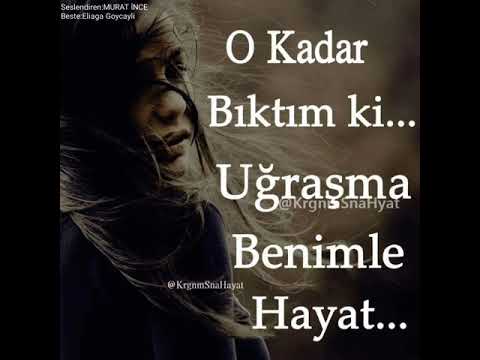 Murat İnce & Eliaga Goycayli & Kırgınım sana Hayat