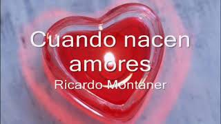 Cuando Nacen Amores - Ricardo Montaner 1992