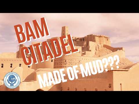 Arg-e Bam: The Largest Adobe City on Earth