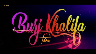 Burj Khalifa New Song Wathsapp Status video Lyrics