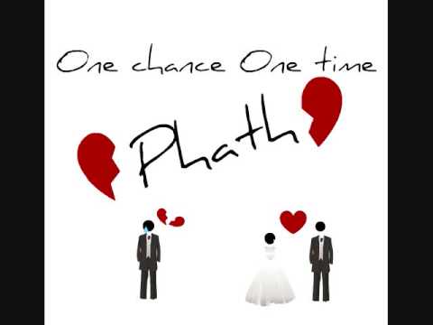 One Chance One Time Lyrics - Phath
