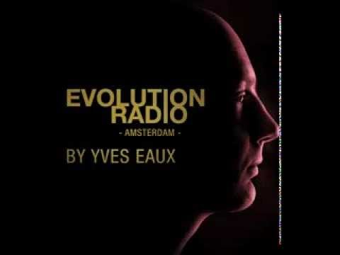 EVOLUTION by Yves Eaux Episode 13
