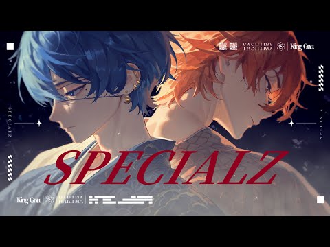 SPECIALZ - King Gnu (cover) つきしろやしろ。×はりま
