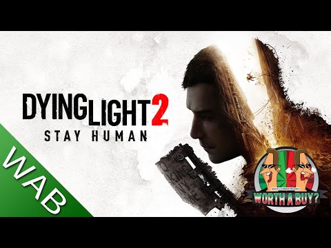 Dying Light 2 Stay Human Review part 1 - The good, the bad and the really bad.