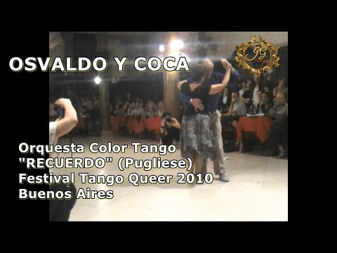  Coca Cartery  and  Osvaldo Cartery  are  dancing  to  the  tango  "  Recuerdo  "  by  Color Tango  at  Festival Tango Queer de Buenos Aires  in  2010