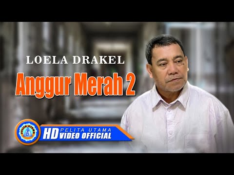 Loela Drakel - ANGGUR MERAH 2 (Official Music Video)