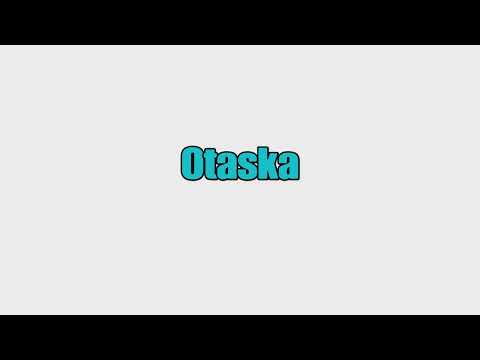 Otaska Left