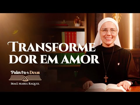 Transform Pain into Love (Mt 14:13-21) | Word of God | Sister Maria Raquel