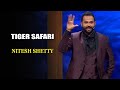 Tiger Safari | Nitesh Shetty | India's Laughter Champion
