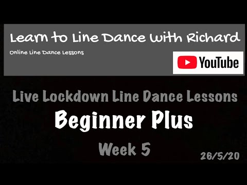 Live Lockdown Line Dance Lessons - Week 5 - Beginner Plus - 26/5/20