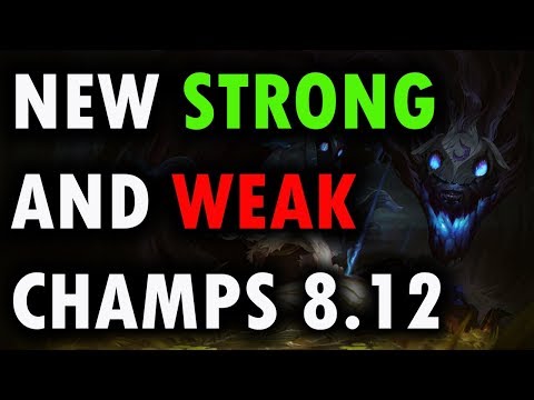 New Strong and Weak Champs For Patch 8.12 (timestamps below)