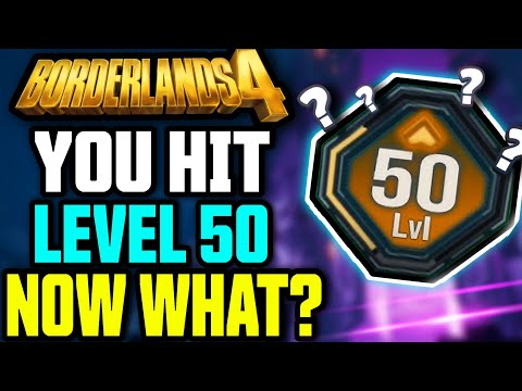 Borderlands 4 - What To Do After You Hit Level 50? (Endgame Activities Guide) + Tips & Tricks