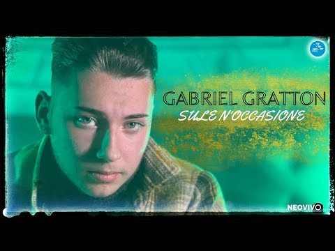 Gabriel Gratton - Sule n'occasione ( Ufficiale 2023 )