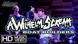 A WILHELM SCREAM - Boat Builders (live video)