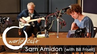 Sam Amidon w/ Bill Frisell - &quot;Walkin&#39; Boss&quot; (Recorded Live for World Cafe)