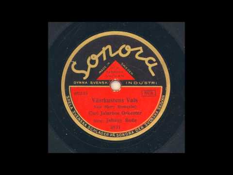 CARL JULARBOS ORKESTER SÅNG JOHNNY BODE - VÄSTKUSTENS VALS
