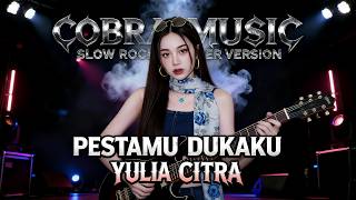 Download lagu PESTAMU DUKAKU - ROCK VERSION | YULIA CITRA mp3
