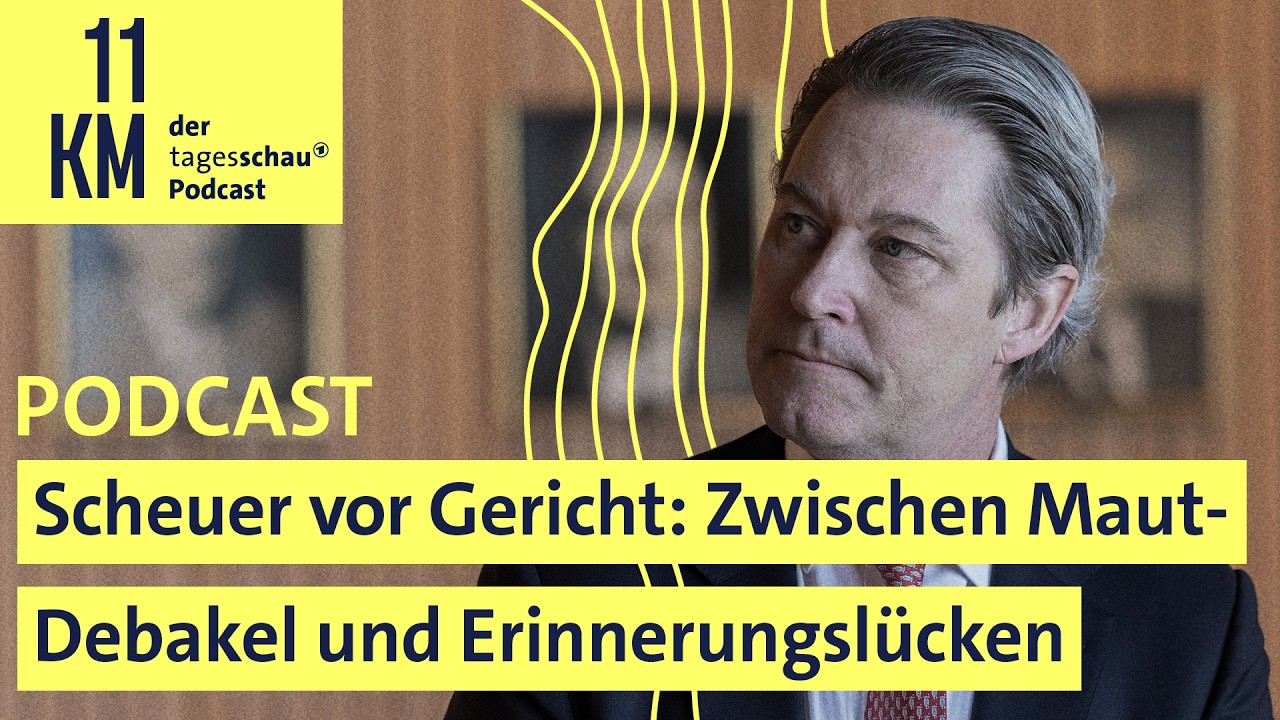 Scheuer vor Gericht: Zwischen Maut-Debakel und Erinnerungslücken I 11KM - der tagesschau-Podcast