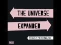 Franz Ferdinand - The Universe Expanded!