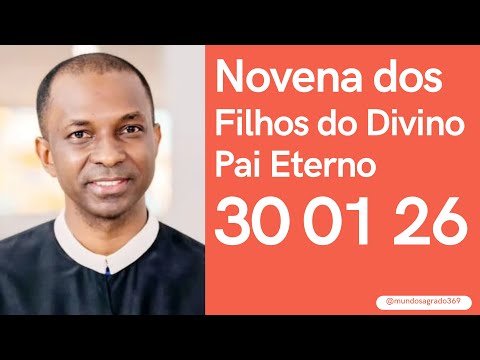 Novena dos Filhos do Divino Pai Eterno 39 01 2026