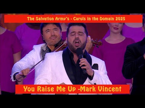 Salvation Army's - Carols in the Domain 2025 - You Raise Me Up - Mark Vincent
