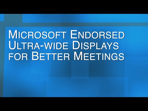 Why you need to choose Microsoft Endorsed Ultrawide Displays for Better Meetings