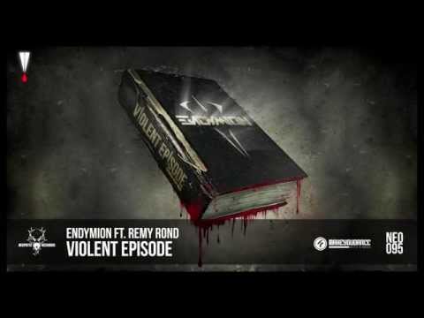 Endymion ft. Remy Rond - Violent Episode (NEO095)