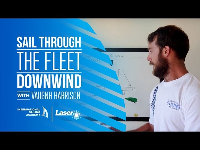 Laser Sailing: Sail Through the Fleet Downwind
