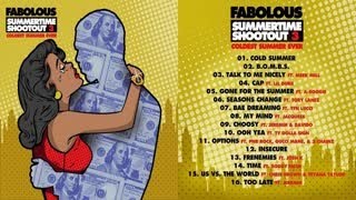 Fabolous - Summertime Shootout 3 - Ooh Yea ft. Ty Dolla $ign - Explicit