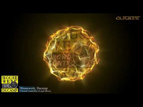 Housewerk, Ducamp - Crowd Controller (Loud Mixx)