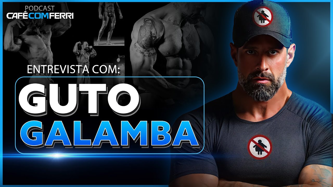 GUTO GALAMBA: 'O perigo da obesidade , Não É Questão de Estética' -  Café com Ferri #57