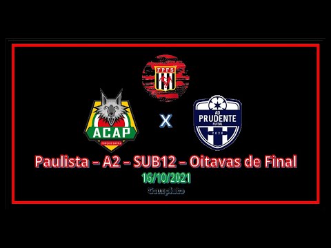 16/10/2021 - ACAP x AD Prudente - FPFS - Paulista A2 - SUB12