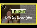 JJ Johnson - Satin Doll (Trombone Transcription)