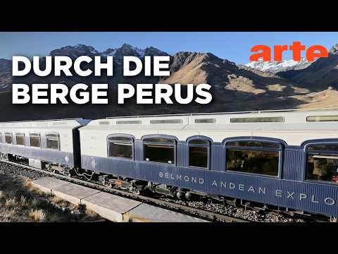 Der Andean Explorer - Die gefährlichsten Bahnstrecken der Welt | Doku HD Reupload | ARTE