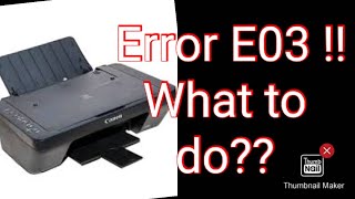 How To Solved Canon E410 , E400 , E460, E470 Error E03  or Blink 3 times on Stop button Indicator