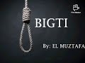 Bigti / spoken word poetry / by EL MUZTAFA