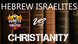 Podcast Episode 0004 : Hebrew Israelites vs Christianity