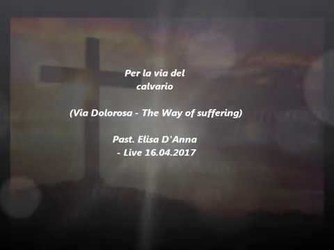 Per la via del calvario -  Via Dolorosa (Way of Suffering) - Elisa D'Anna