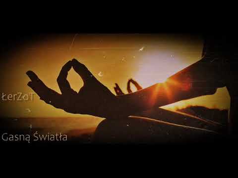 ŁerZoT   Gasną Światła