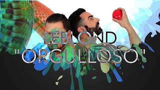 LEBLOND - ORGULLOSO REMIX [VIDEO LYRICS]