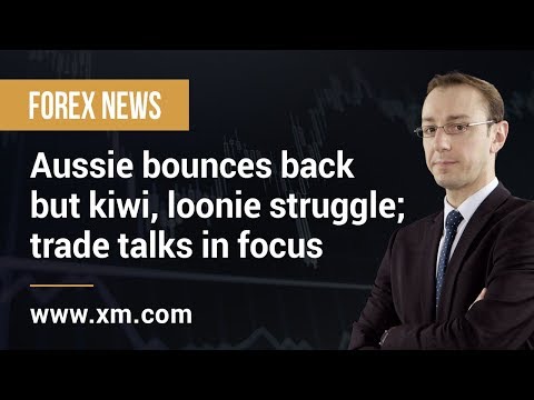 Forex News: 22/02/2019 - Aussie bounces back but kiwi, loonie struggle; trade talks in focus
